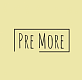 Pre More